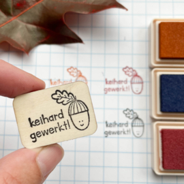 Stempel eikeltje - keihard gewerkt!