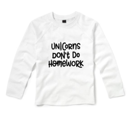 Shirt UNICORNS DON'T DO HOMEWORK