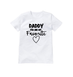 Shirt daddy you are my favorite