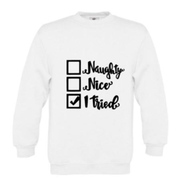 Kerst Sweater NAUGHTY, NICE, I TRIED