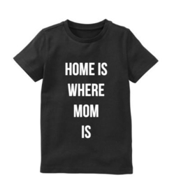 Moederdag shirt HOME IS