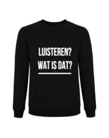 Sweater LUISTEREN? WAT IS DAT?