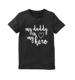 Shirt my daddy is my hero