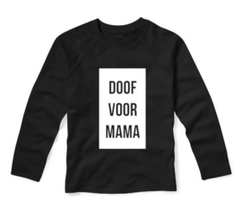 Shirt DOOF VOOR MAMA