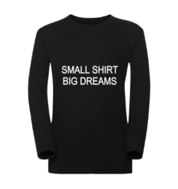 Kindershirt SMALL SHIRT BIG DREAMS
