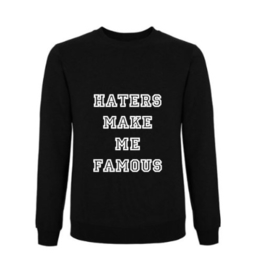 Sweater HATERS MAKE ME FAMOUS
