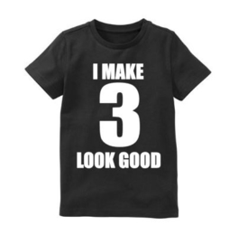 Verjaardagsshirt I MAKE 3 LOOK GOOD