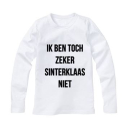 Sinterklaas shirt IK BEN TOCH ZEKER SINTERKLAAS NIET