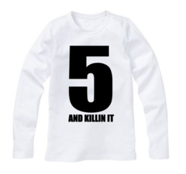 Verjaardagsshirt 5 AND KILLIN IT