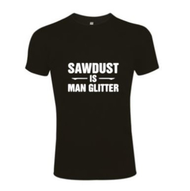 Heren T'shirt SAWDUST IS MAN GLITTER