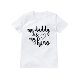 Shirt my daddy is my hero