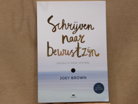 Schrijven naar bewustzijn,  boek van Joey Brown