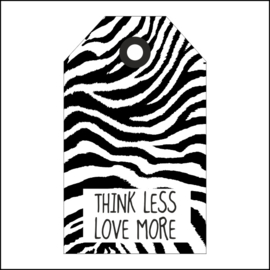 Think less love more