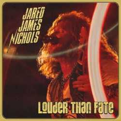 jared james nichols LOUDER THAN FATE 5-6