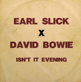 Earl Slick & David Bowie 7-Isn T It Evening