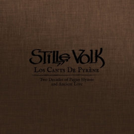 Stille Volk Los Cants De Pyrhne: Two Decades of Pagan Hymns and Ancient Lore