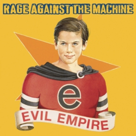 RAGE AGAINST THE MACHINE - EVIL EMPIRE