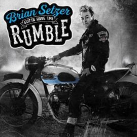 Brian Setzer Gotta Have the Rumble