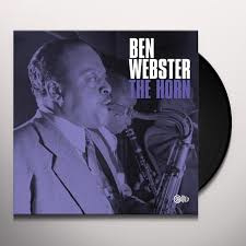 BEN WEBSTER - THE HORN