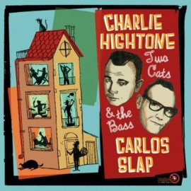 HIGHTONE, CHARLIE & CARLOS SLAP TWO CATS & THE BASS