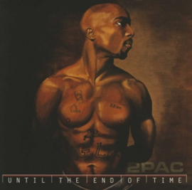 2pac Until the End of Time