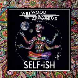 will wood & the tape worms SELF-ISH (CORTEX COIL) 20-3