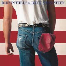 BRUCE SPRINGSTEEN - BORN IN THE U.S.A.