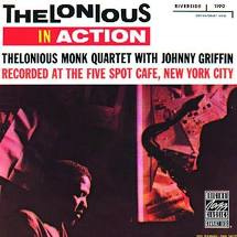 THELONIOUS MONK QUARTET WITH JONNY GRIFFIN - THELONIOUS IN ACTION