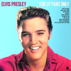 PRESLEY, ELVIS FOR LP FANS ONLY