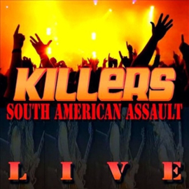 KILLERS SOUTH AMERICAN ASSAULT