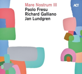 Fresu, Paolo | Galliano, Richard | Lundgren, Jan Mare Nostrum Iii