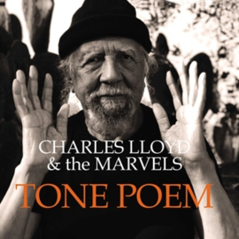 Charles Lloyd & the Marvels Tone Poem