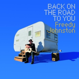 Johnston, Freddy Back On the Road To You