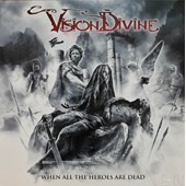 Vision Divine - When All The Heroes Are Dead