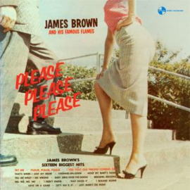 Brown, James & His Famous Flames Please, Please, Please
