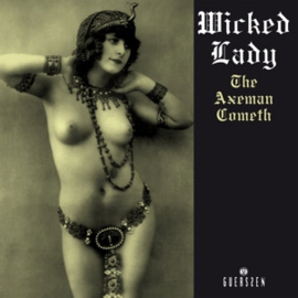WICKED LADY AXEMAN COMETH