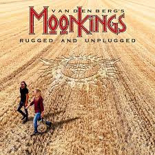 VANDENBERG'S MOONKINGS - RUGGED AND UNPLUGGED
