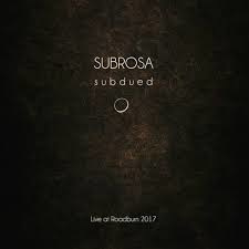 LIVE AT ROADBURN 2017 - SUBROSA