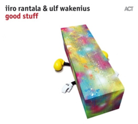 Rantala, Iiro/Ulf Wakenius Good Stuff