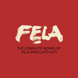 Kuti, Fela The Complete Works of Fela Anikulap