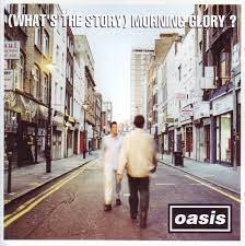 OASIS - WHAT'S THE STORY MORNING GLORY