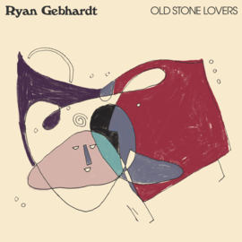 Ryan Gebhardt - Old Stone Lovers (VINYL