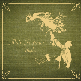 Alain Fournier - Myths (CD)