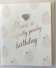 Wenskaart ‘Have a perfectly peachy birthday’