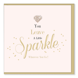 You Leave A Little Sparkle Wherever You Go