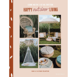 Happy outdoor living - Maak je ultieme relaxtuin - Lisanne Multem