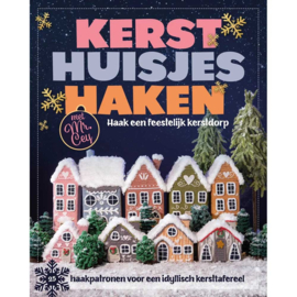 Kerst huisjes haken - Haak een feestelijk Kerstdorp - mr Cey