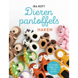 Dieren pantoffels haken | 60 Vrolijke slofjes voor de hele familie | Ira Rott