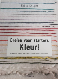 Breien voor starters kleur! | 20 Stijlvolle ontwerpen | Erika Knight