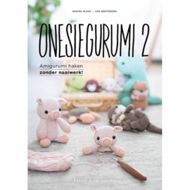Onesiegurumi 2 - Amigurumi zonder naaiwerk - Sascha Blase - van wagtendonk